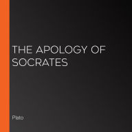 The Apology of Socrates