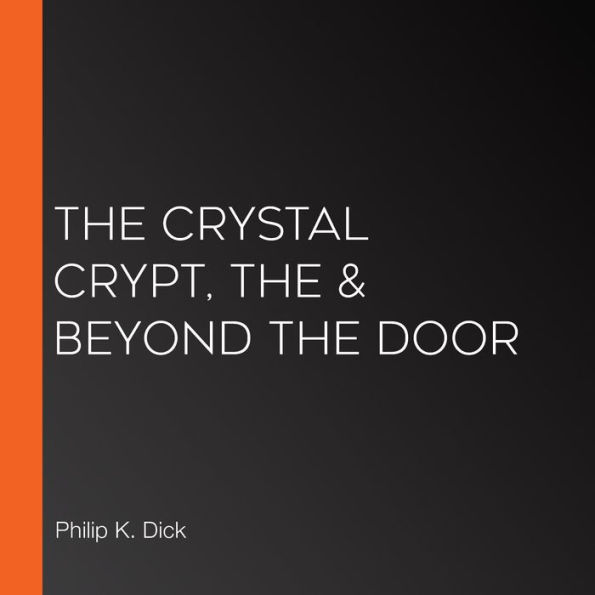 The Crystal Crypt, the & Beyond the Door