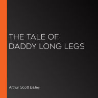 The Tale of Daddy Long Legs