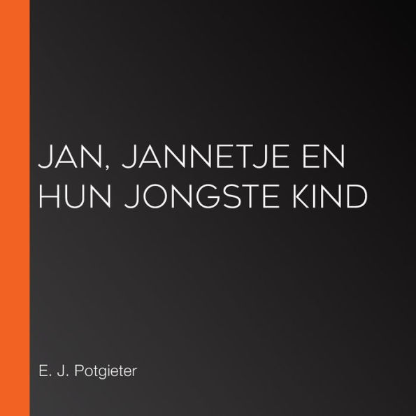 Jan, Jannetje en hun jongste kind