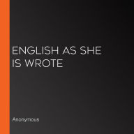 English as She is Wrote