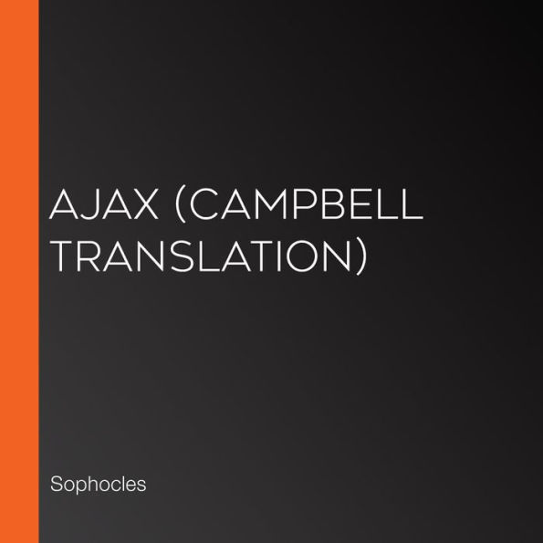 Ajax (Campbell Translation)