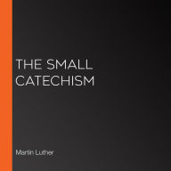 The Small Catechism