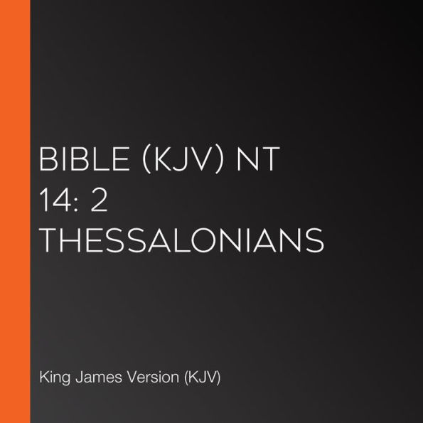 Bible (KJV) NT 14: 2 Thessalonians