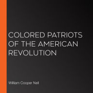 Colored Patriots of the American Revolution