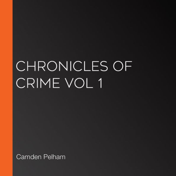 Chronicles of Crime Vol 1