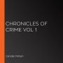 Chronicles of Crime Vol 1