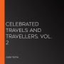 Celebrated Travels and Travellers, vol. 2