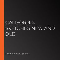 California Sketches New And Old