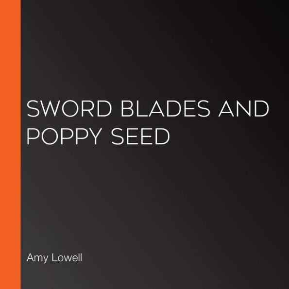 Sword Blades and Poppy Seed