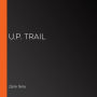 U.P. Trail