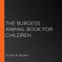 The Burgess Animal Book for Children