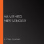 Vanished Messenger