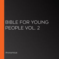 Bible For Young People Vol. 2