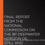 Final Report from the National Commission on the BP Deepwater Horizon Oil Spill and Offshore Drilling