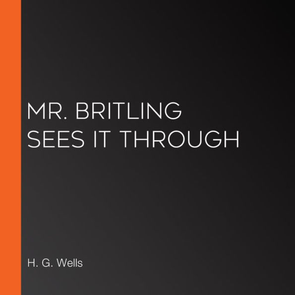 Mr. Britling Sees It Through