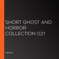 Short Ghost and Horror Collection 021