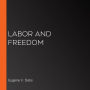 Labor and Freedom