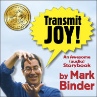 Transmit Joy! : An awesome (audio) storybook