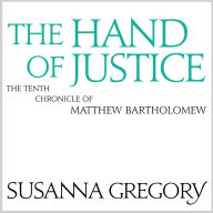 The Hand of Justice (Matthew Bartholomew Series #10)