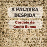 A palavra despida: Cordéis de Costa Senna