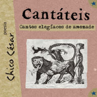 Cantáteis: Cantos elegíacos de amozade