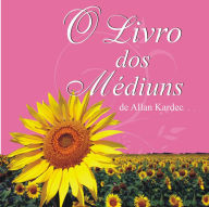 Livro dos Médiuns, O