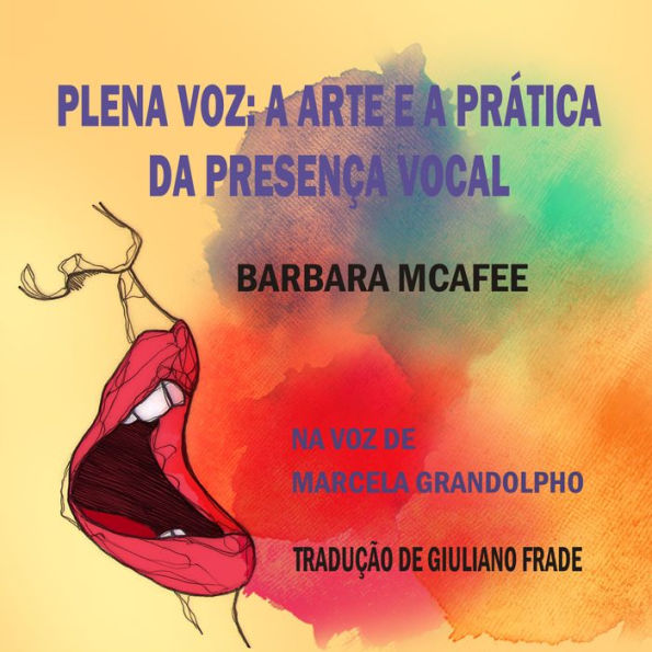 Plena Voz: A arte e a prática da presença vocal