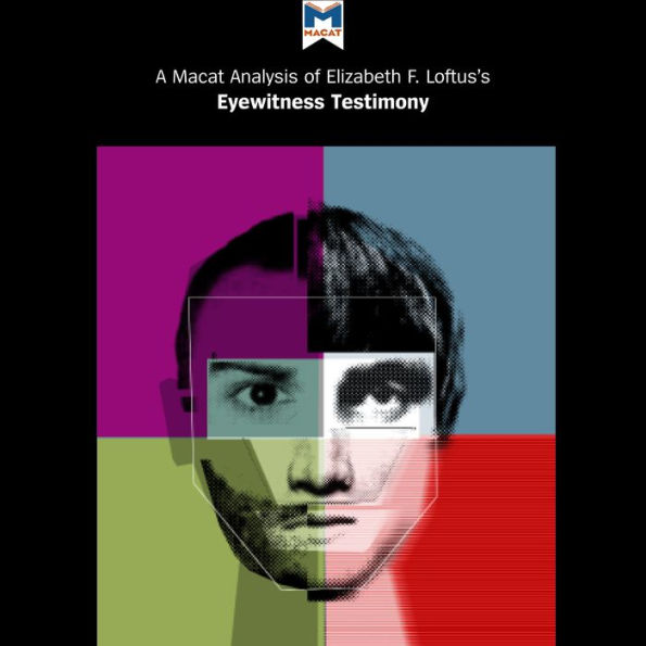 A Macat Analysis of Elizabeth F. Loftus's Eyewitness Testimony