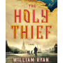 The Holy Thief: A Novel