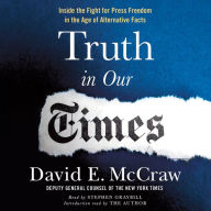 Truth in Our Times: Inside the Fight for Press Freedom in the Age of Alternative Facts