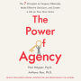 The Power of Agency: The 7 Principles to Conquer Obstacles, Make Effective Decisions, and Create a Life on Your Own Terms