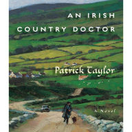 An Irish Country Doctor: A Novel
