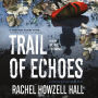 Trail of Echoes: A Detective Elouise Norton Novel