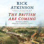 The British Are Coming: The War for America, Lexington to Princeton, 1775-1777