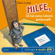 Hilfe, ich hab meine Lehrerin geschrumpft: HÃ¶rspiel (Abridged)