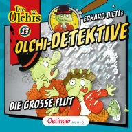 Olchi-Detektive 13. Die große Flut: Hörspiel (Abridged)