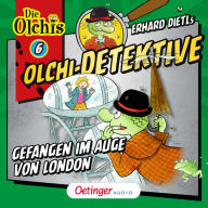 Olchi-Detektive 6. Gefangen im Auge von London (Abridged)