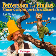 Pettersson und Findus. Kleiner Quälgeist - große Freundschaft: Filmhörspiel (Abridged)