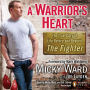 A Warrior's Heart: The True Story of Life Before and Beyond The Fighter