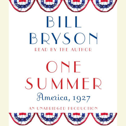 Title: One Summer: America, 1927, Author: Bill Bryson