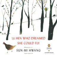 The Hen Who Dreamed She Could Fly: A Novel