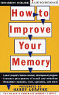 How to Improve Your Memory