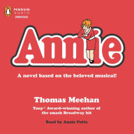 Annie: A Novel Based on the Beloved Musical!