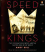 Speed Kings: The 1932 Winter Olympics and the Fastest Men in the World