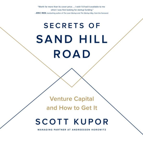 Secrets of Sand Hill Road: Venture Capital and How to Get It