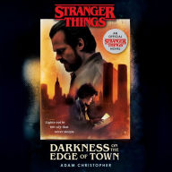 Stranger Things: Darkness on the Edge of Town: An Official Stranger Things Novel