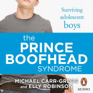 The Prince Boofhead Syndrome: Surviving adolescent boys