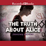 The Truth About Alice