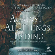 Against All Things Ending: The Last Chronicles of Thomas Covenant, Book 3